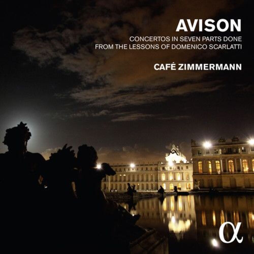 Cafe Zimmermann - Avison: Concertos In 7 Parts From The Lessons  CD